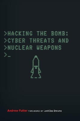 Hacking the Bomb by Andrew Futter