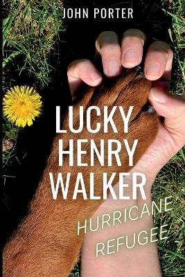 Lucky Henry Walker: Hurricane Refugee book