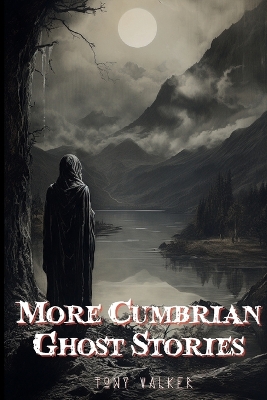More Cumbrian Ghost Stories book