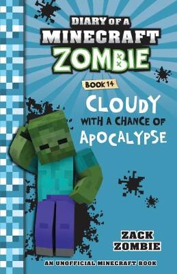 Diary of a Minecraft Zombie: Cloudy with a Chance of Apocalypse #14 book
