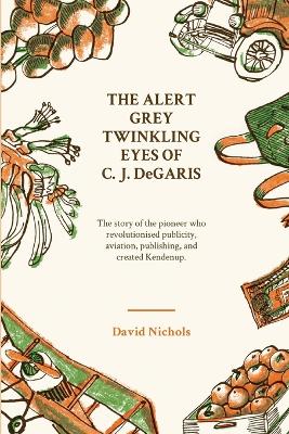 The Alert Grey Twinkling Eyes of C. J. DeGaris book