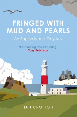 Fringed With Mud & Pearls: An English Island Odyssey book