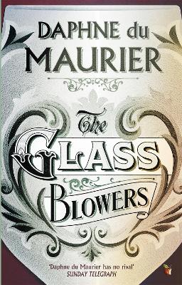 The Glass-Blowers by Daphne Du Maurier