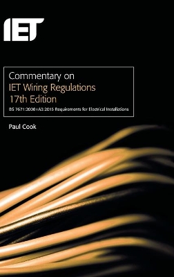 Commentary on IET Wiring Regulations 17th Edition (BS 7671:2008+A3:2015 Requirements for Electrical Installations) book