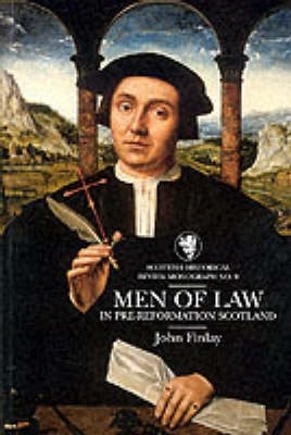 Men of Law in Pre-Reformation Scotland book