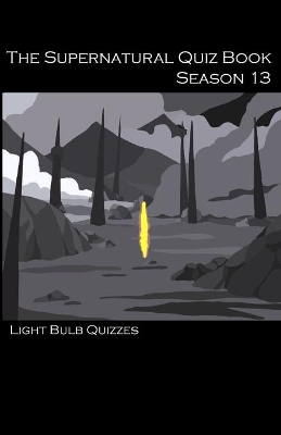 The Supernatural Quiz Book Season 13 book
