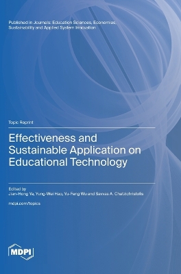 Effectiveness and Sustainable Application on Educational Technology book