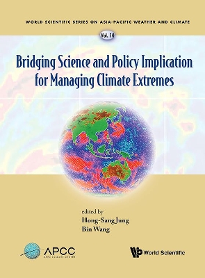 Bridging Science And Policy Implication For Managing Climate Extremes by Hong-Sang Jung