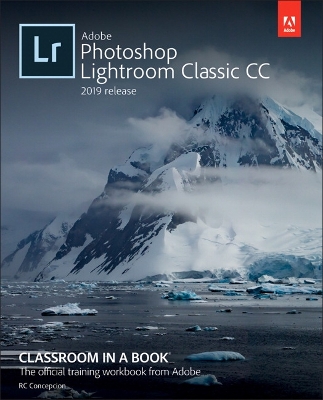 Adobe Photoshop Lightroom Classic CC Classroom in a Book (2019 Release) book
