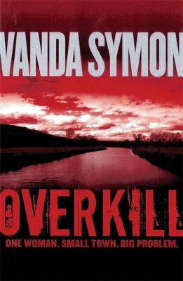 Overkill: One Woman, Small Town, Big Problem book