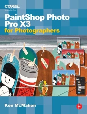 PaintShop Photo Pro X3 for Photographers by Ken McMahon