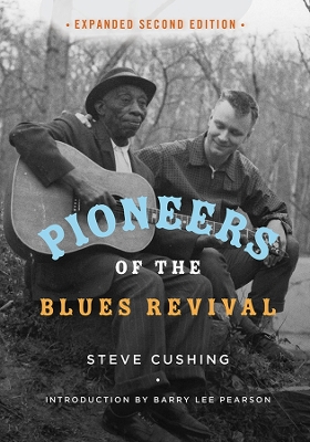 Pioneers of the Blues Revival book