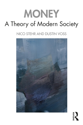Money: A Theory of Modern Society by Nico Stehr