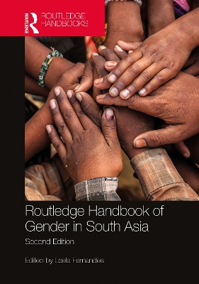 Routledge Handbook of Gender in South Asia by Leela Fernandes