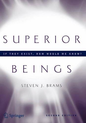 Superior Beings. If They Exist, How Would We Know? book