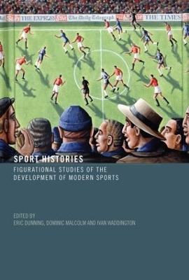 Sport Histories by Eric Dunning