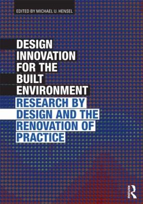 Design Innovation for the Built Environment by Michael Hensel