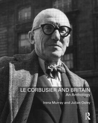 Le Corbusier and Britain by Irena Murray