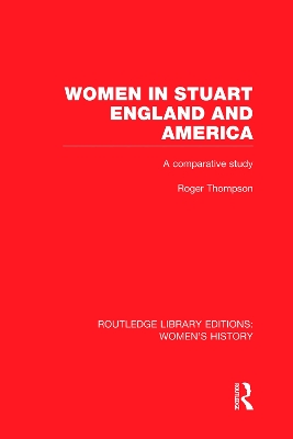 Women in Stuart England and America by Roger Thompson