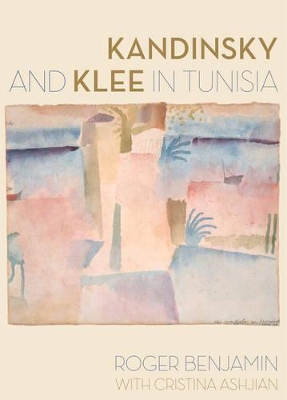 Kandinsky and Klee in Tunisia book