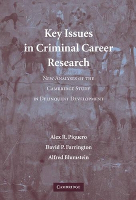 Key Issues in Criminal Career Research by Alex R. Piquero