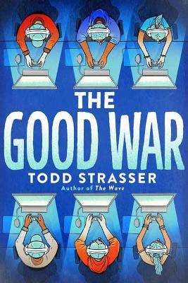 The Good War by Todd Strasser