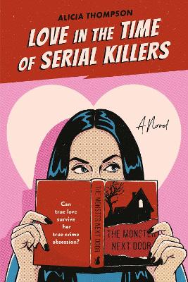 Love in the Time of Serial Killers book