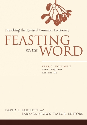 Feasting on the Word by David L. Bartlett