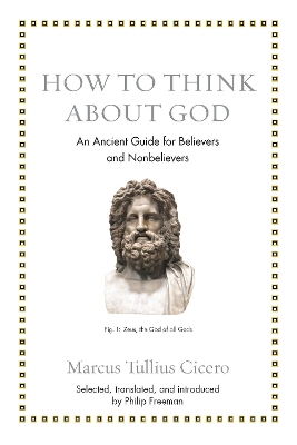 How to Think about God: An Ancient Guide for Believers and Nonbelievers book