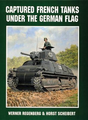 Captured French Tanks under the German Flag book