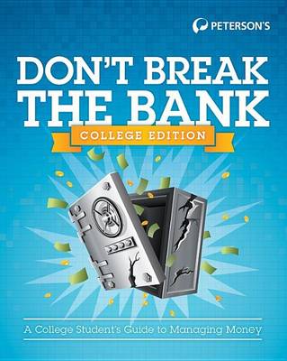 Don't Break the Bank, College Edition by Peterson's