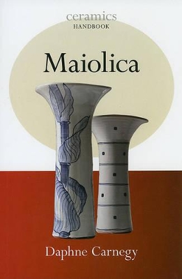 Maiolica by Daphne Carnegy