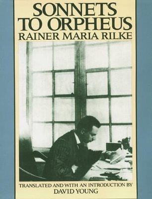 Sonnets to Orpheus by Rainer Maria Rilke