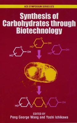 Synthesis of Carbohydrates through Biotechnology book