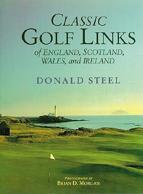 Classic Golf Links of England, Scotland, Wales, And Ireland book