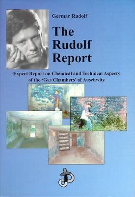 The Rudolf Report: Expert Report on Chemical and Technical Aspects of the 