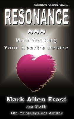 Resonance - Manifesting Your Heart's Desire book