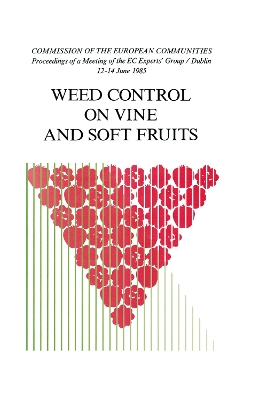 Weed Control on Vine and Soft Fruits by Commission of the European Communities