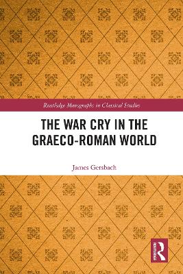 The War Cry in the Graeco-Roman World book