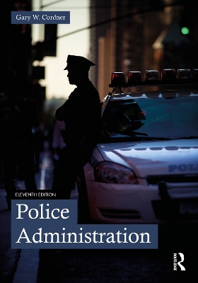 Police Administration by Gary W. Cordner