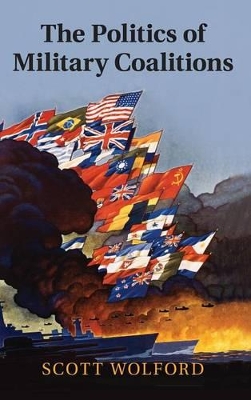 Politics of Military Coalitions book