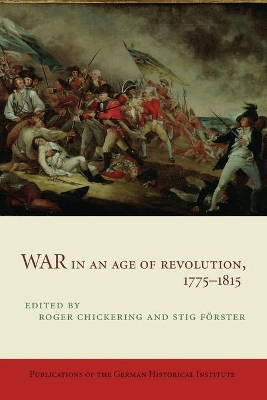 War in an Age of Revolution, 1775-1815 book