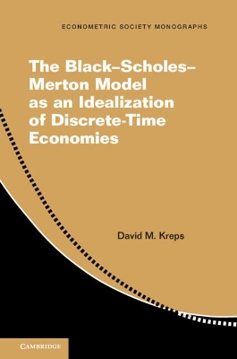 The Black–Scholes–Merton Model as an Idealization of Discrete-Time Economies book