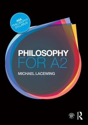 Philosophy for A2 by Michael Lacewing