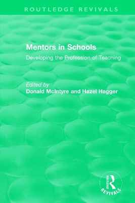 Mentors in Schools (1996): Developing the Profession of Teaching by Hazel Hagger