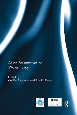 Asian Perspectives on Water Policy by Cecilia Tortajada