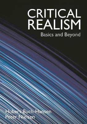 Critical Realism: Basics and Beyond by Hubert Buch-Hansen