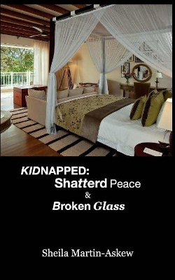 Kidnapped: Shatterd Peace Broken Glass book