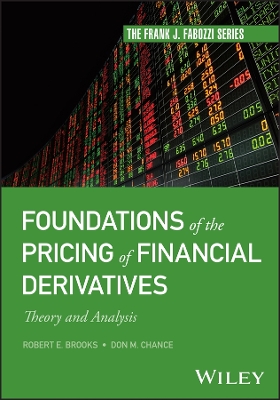 Foundations of the Pricing of Financial Derivatives: Theory and Analysis book