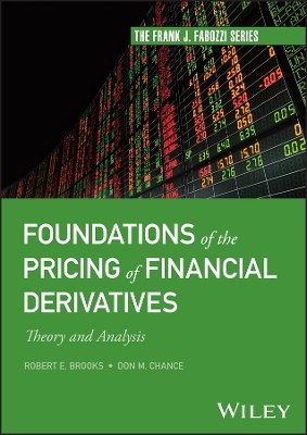 Foundations of the Pricing of Financial Derivatives: Theory and Analysis book